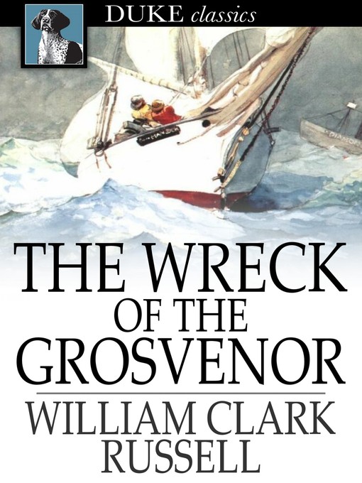 Title details for The Wreck of the Grosvenor by William Clark Russell - Wait list